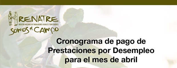 El pago de Prestación por Desempleo será 7 al 23 de abril